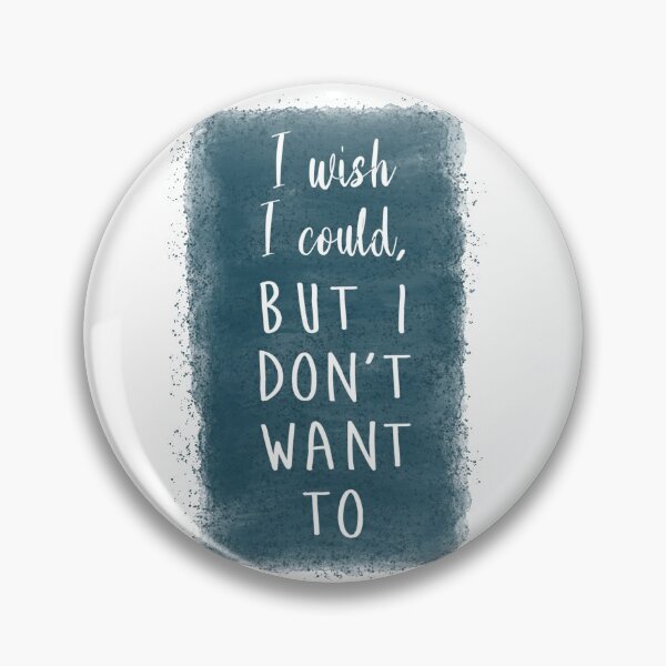 Item preview, I Wish I Could, But I Don't Want To designed and sold by bluepupstudio.