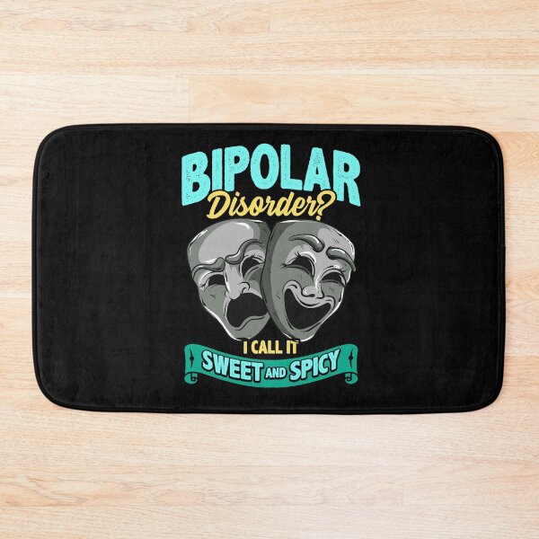 Item preview, Bipolar Disorder, I Call It Sweet and Spicy designed and sold by Sbgarror.
