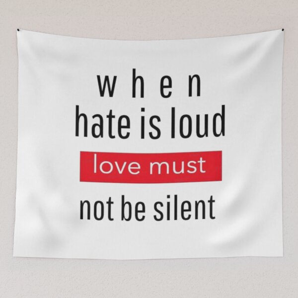 Item preview, when hate is loud love must not be silent designed and sold by truewear1.