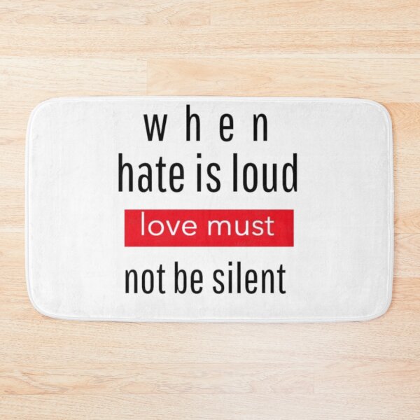 Item preview, when hate is loud love must not be silent designed and sold by truewear1.