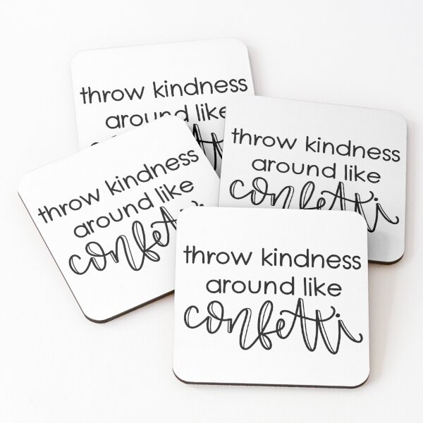 Item preview, throw kindness around like confetti designed and sold by hannahlllttt.
