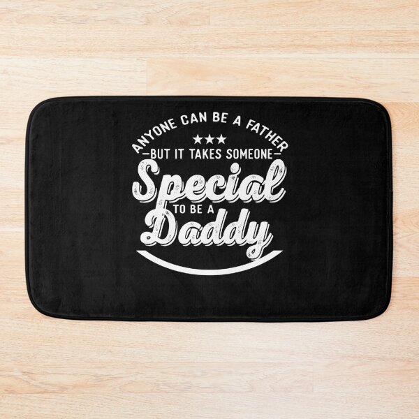 Item preview, Anyone can be a father but it takes a someone special to be a daddy designed and sold by masterbones.