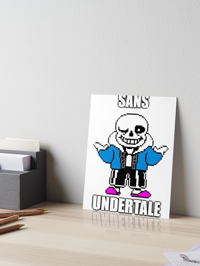 Sans Undertale Funny Meme Art Board Print By 21jpearl Redbubble