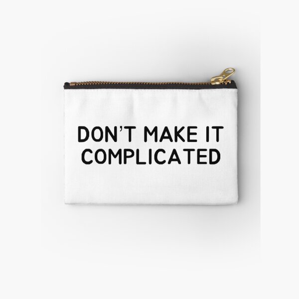 Item preview, Don’t make it complicated designed and sold by Maggie123105.