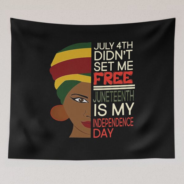 Item preview, July 4th Didn't Set Me Free Juneteenth is My Independence Day designed and sold by JohnsonEdwards.
