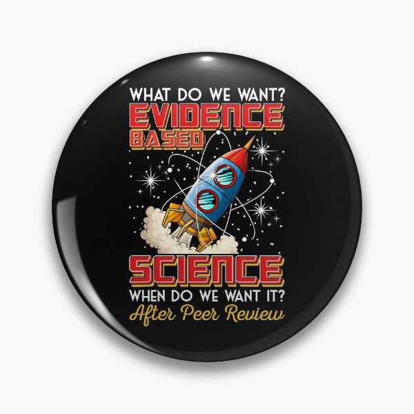 Item preview, Funny What Do We Want? Evidence-Based Science Pun designed and sold by perfectpresents.