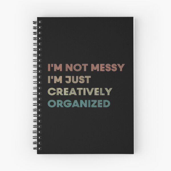 Item preview, I'm Not Messy I'm Creatively Organized | Best Friend Gift , Sister Gift , Teacher Gift designed and sold by kindxinn.