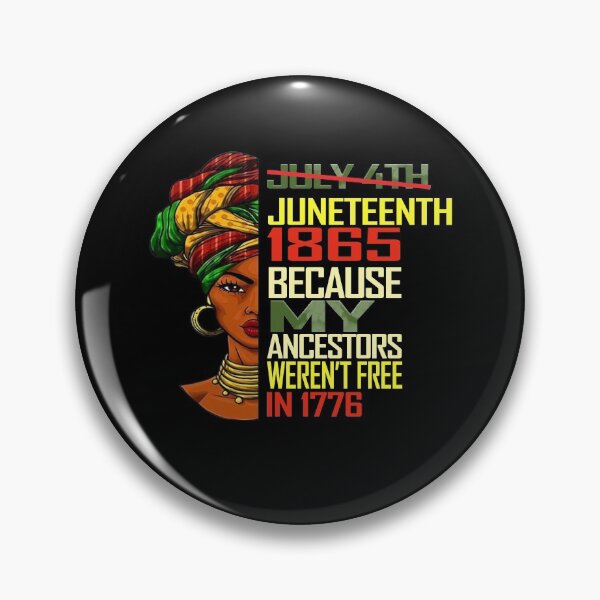 Item preview, July 4th Juneteenth 1865 Because My Ancestors Weren't Free in 1776 designed and sold by JohnsonEdwards.