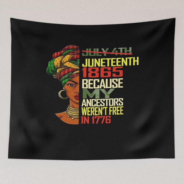 Item preview, July 4th Juneteenth 1865 Because My Ancestors Weren't Free in 1776 designed and sold by JohnsonEdwards.