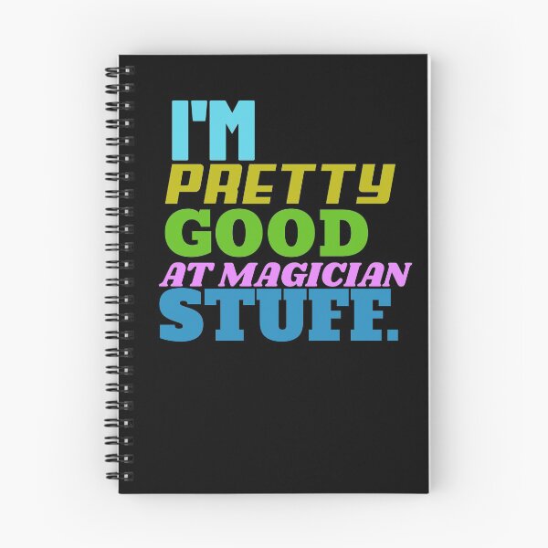 Item preview, I'm Pretty Good At Magician Stuff designed and sold by TheMagicKrew.