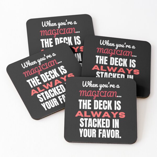 Item preview, When You're A Magician, The Deck Is Always Stacked In Your Favor designed and sold by TheMagicKrew.