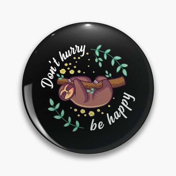Item preview, Don't Hurry Be Happy Gift designed and sold by DelightfulDude.