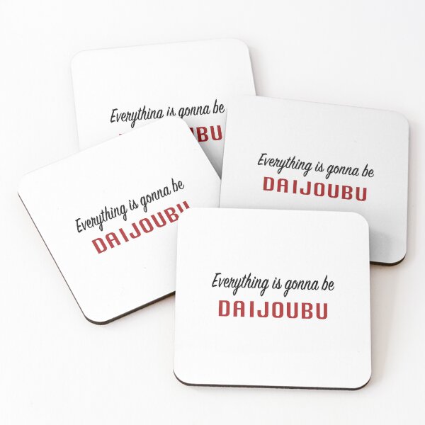 Item preview, Everything is gonna be daijoubu designed and sold by Maidoaria.