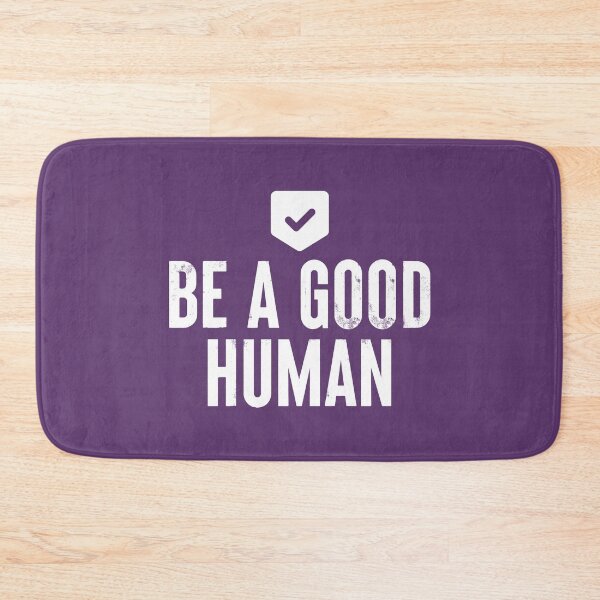 Item preview, Be A Good Human #10 designed and sold by SalahBlt.
