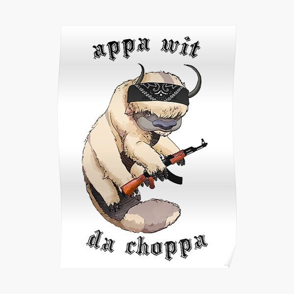 Appa With A Choppa Poster