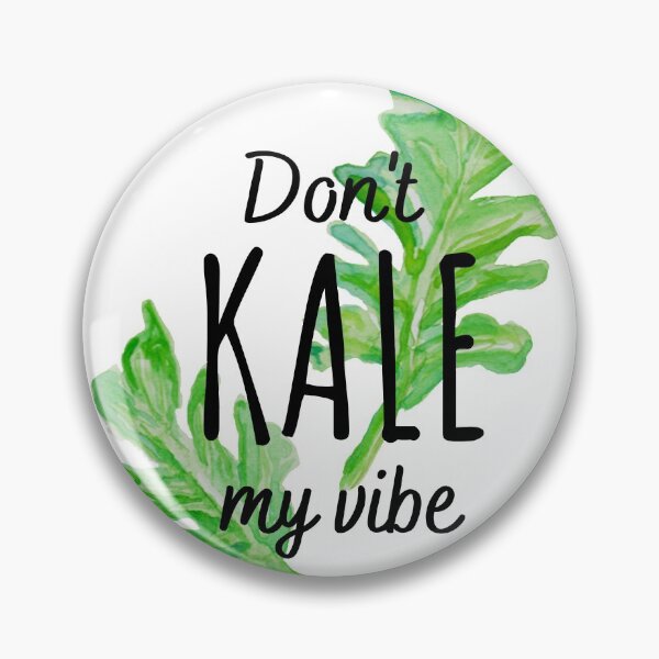 Item preview, Don't kale my vibe- Funny kale pun designed and sold by MargheritaLidia.