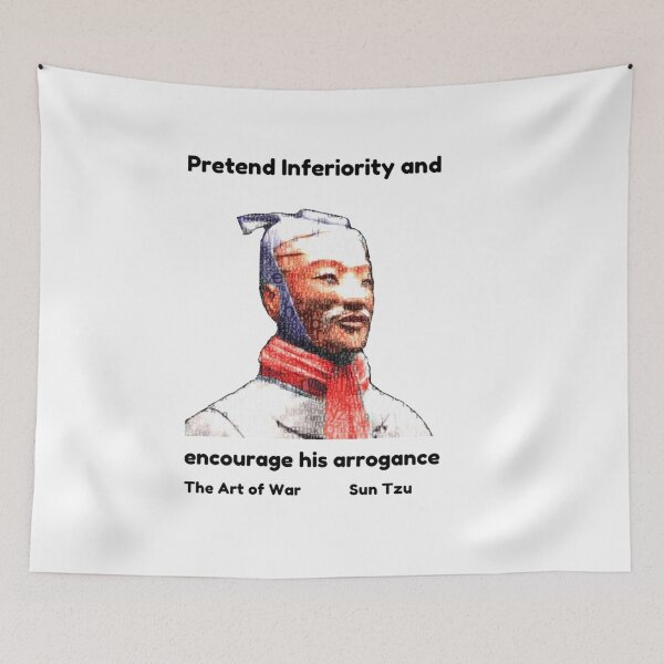 Item preview, Sun Tzu Pretend inferiority and encourage his arrogance. The art of war designed and sold by enigma3a.