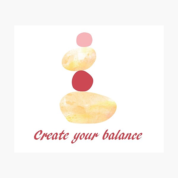 Create your balance Photographic Print