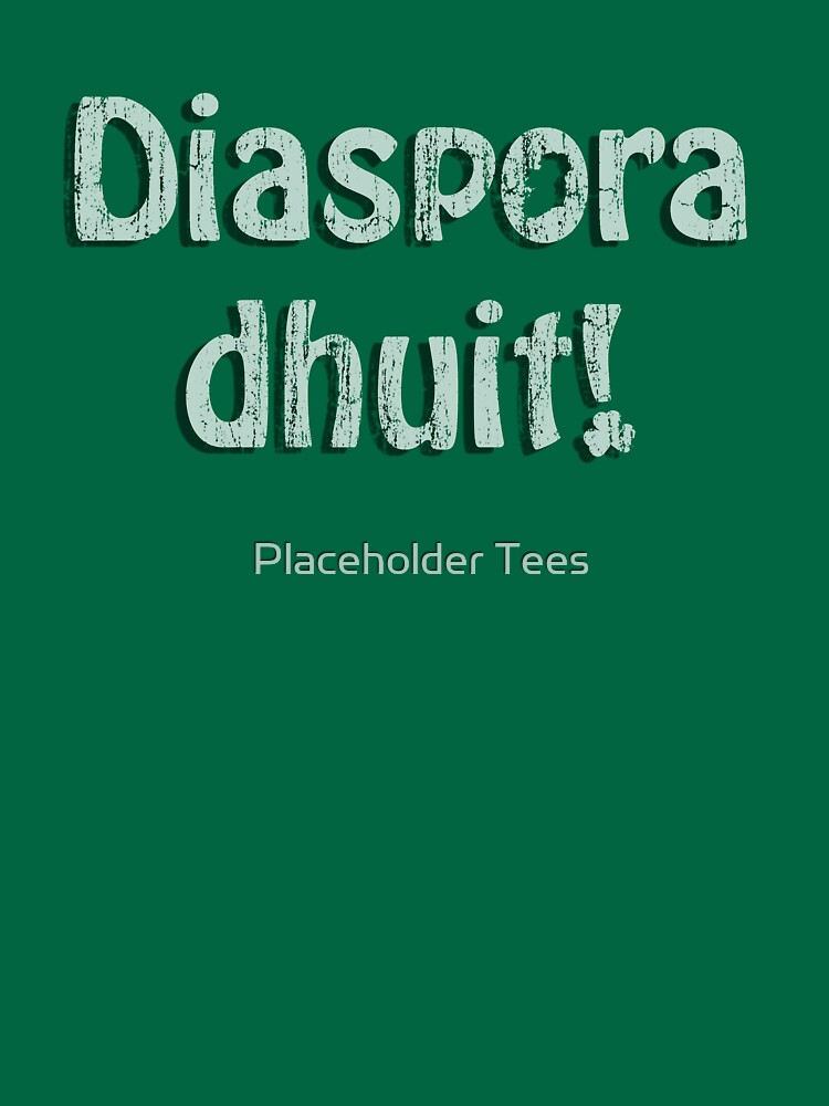 Diaspora Dhuit! by BartonKeyes
