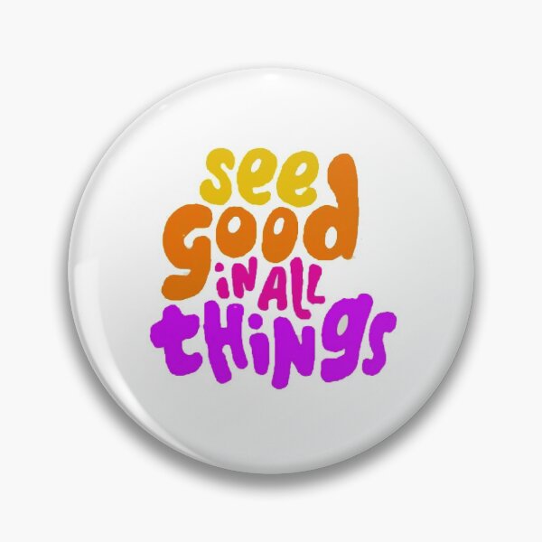 Item preview, See Good In All Things  designed and sold by peytonf1.