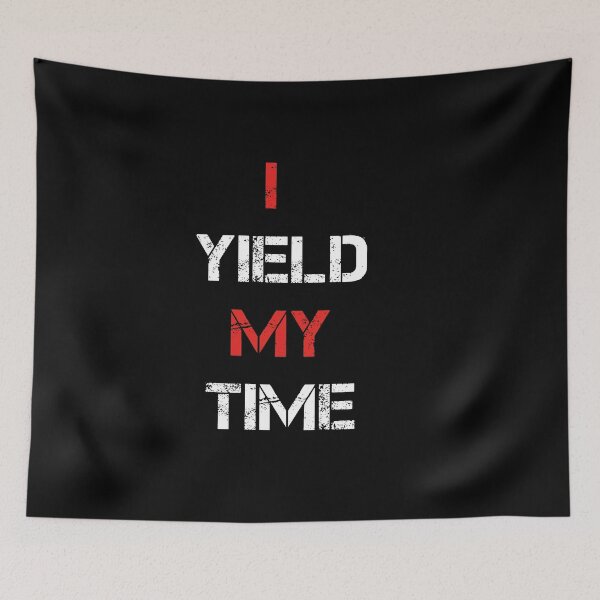Item preview, I Yield My Time designed and sold by hamza1451.