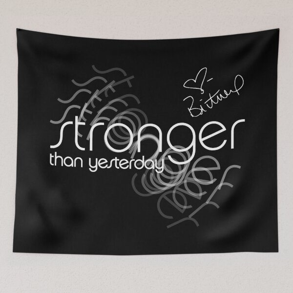 Item preview, Stronger than yesterday - Britney Spears signature and Stronger logo designed and sold by westendwilly.