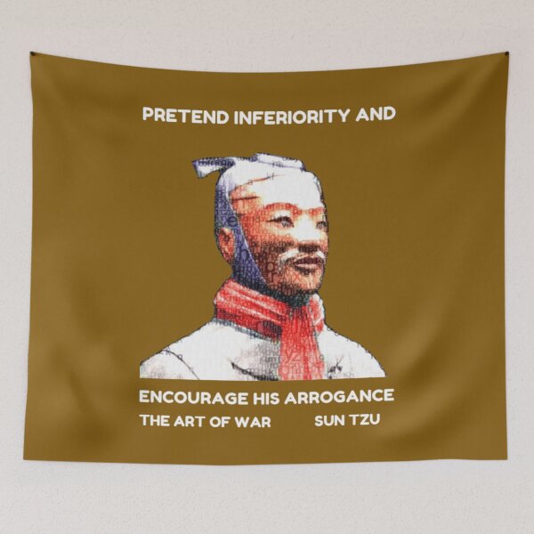 Item preview, Sun Tzu Pretend inferiority and encourage his arrogance. The art of war designed and sold by enigma3a.
