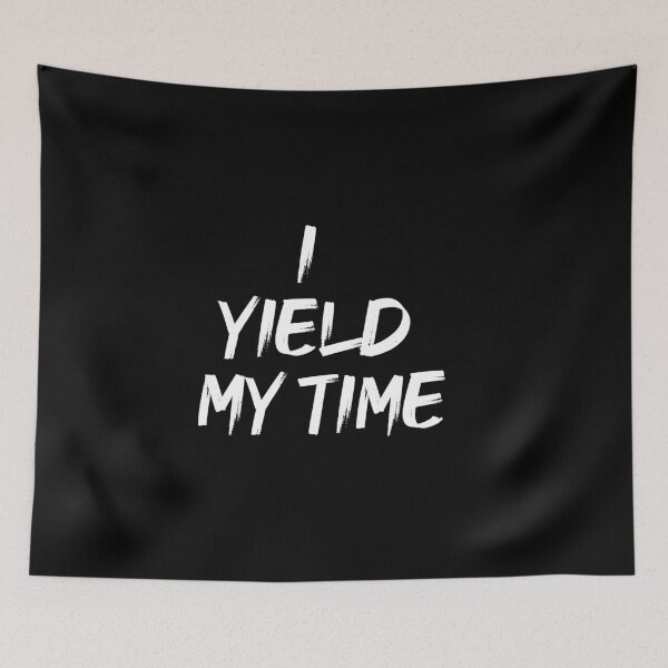 Item preview, I Yield My Time designed and sold by hamza1451.