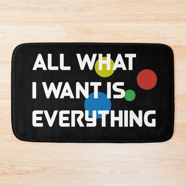 Item preview, All What I Want Is Everything designed and sold by Houcine20.