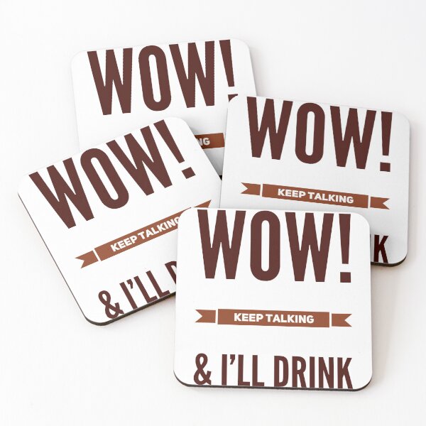 Item preview, Wow!  Keep Talking & I'll Drink designed and sold by OfferHeat.