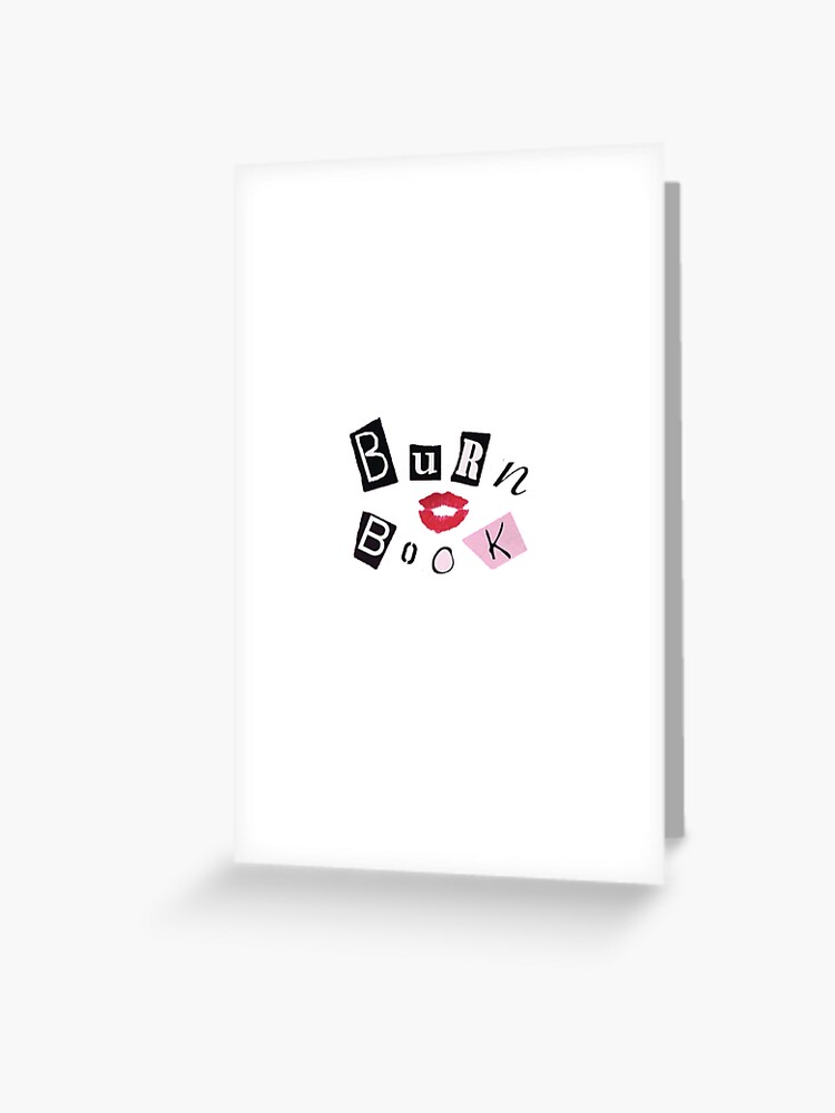 burn book letters greeting card by duhitzkiley redbubble