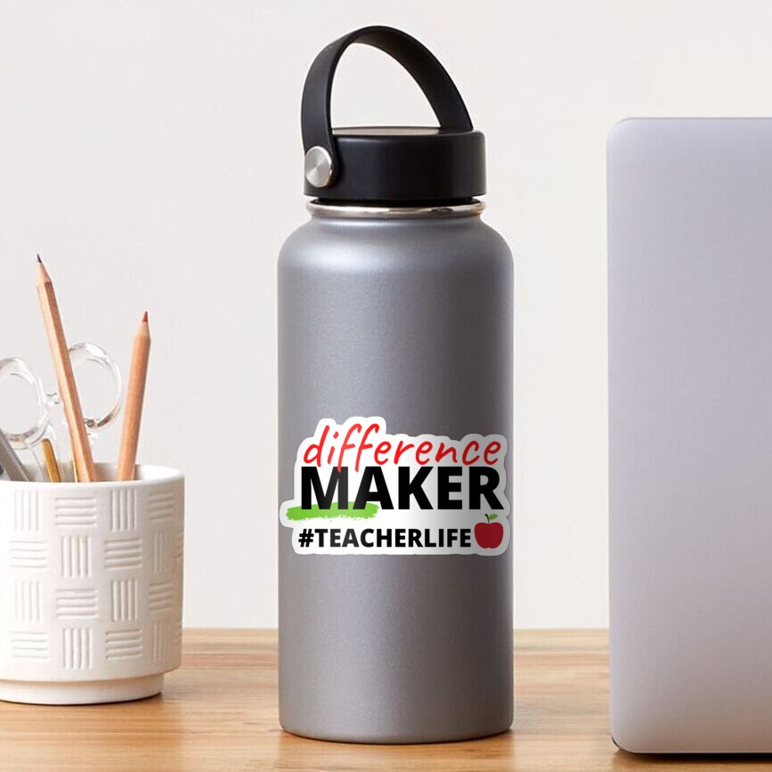 Difference Maker #TeacherLife Sticker