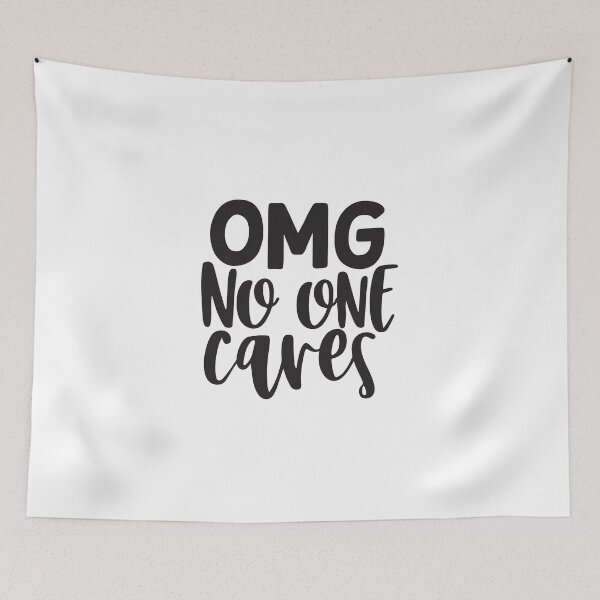 Item preview, OMG no one cares designed and sold by Delicarte.