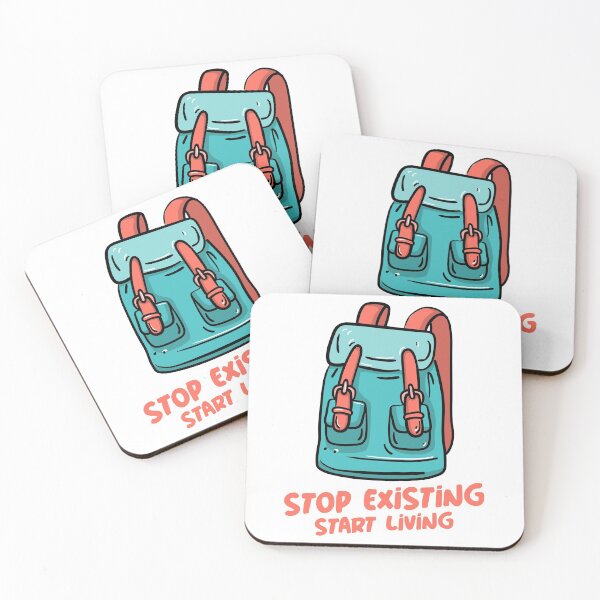 Item preview, Stop Existing and Start Living, Outdoors, Adventure designed and sold by cayasmj.