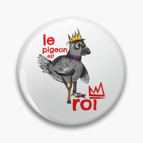 Item preview, Le pigeon est roi designed and sold by shtem.