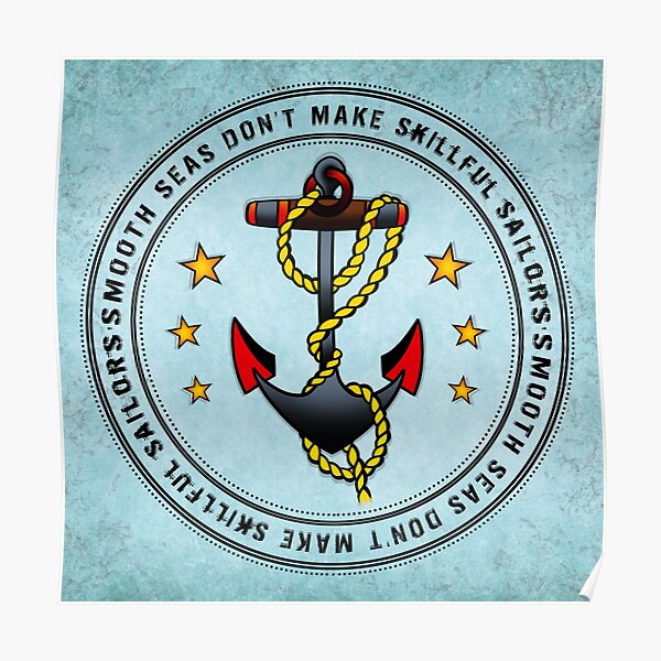 Smooth Seas Don't Make Skillful Sailors. Póster