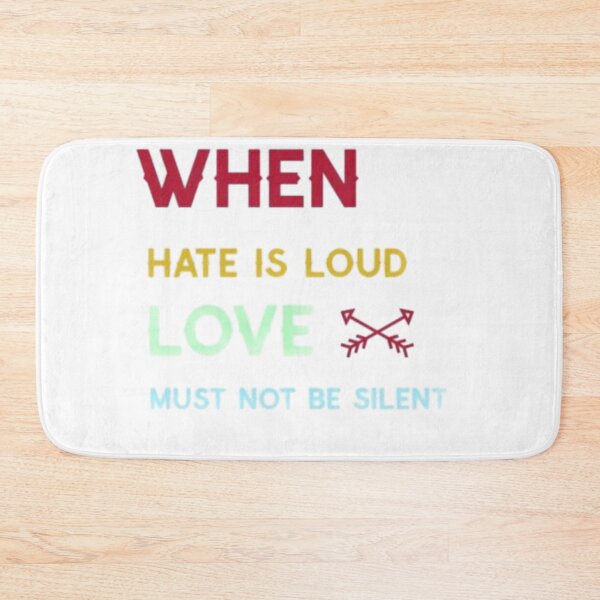 Item preview, when hate is loud love must not be silent designed and sold by truewear1.