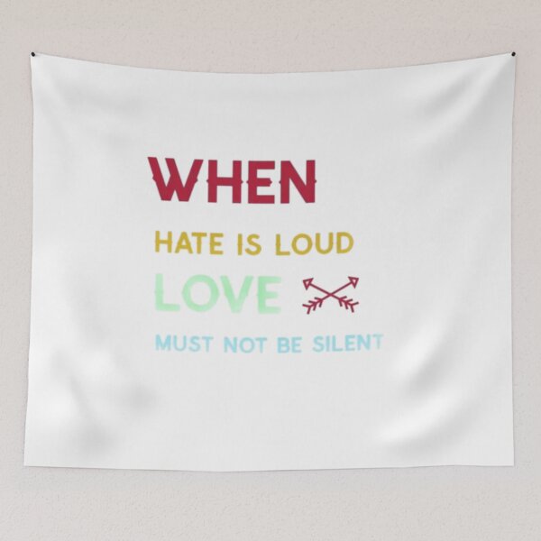 Item preview, when hate is loud love must not be silent designed and sold by truewear1.