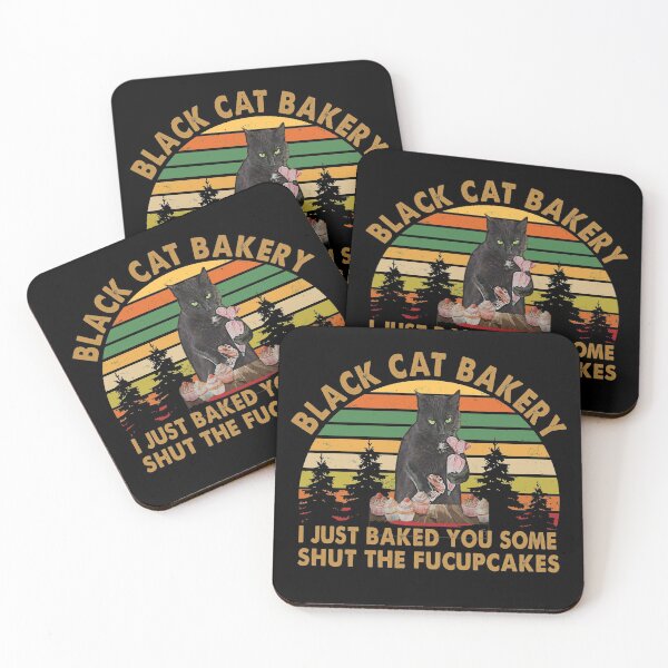 Item preview, Black Cat Bakery I Just Baked you some shut the fucupcakes designed and sold by Kathrine2302.