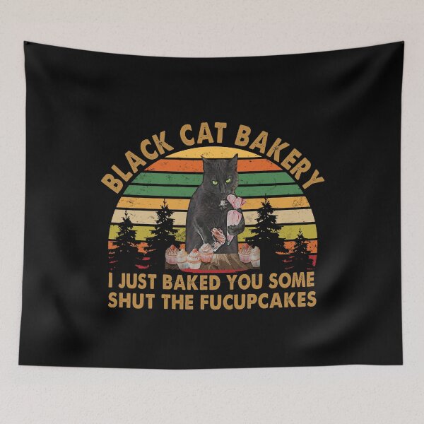 Item preview, Black Cat Bakery I Just Baked you some shut the fucupcakes designed and sold by Kathrine2302.