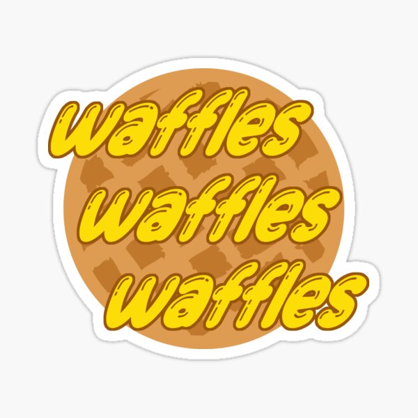 Waffles Waffles Waffles Belgian Waffle Day Sticker