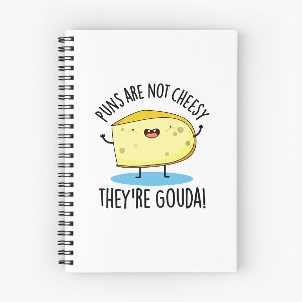 Item preview, Puns Are Not Cheesy The're Gouda Funny Cheese Puns  designed and sold by punnybone.