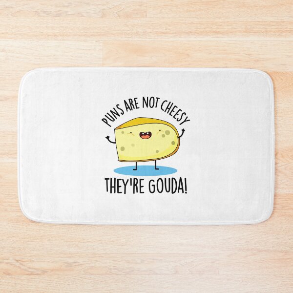 Item preview, Puns Are Not Cheesy The're Gouda Funny Cheese Puns  designed and sold by punnybone.
