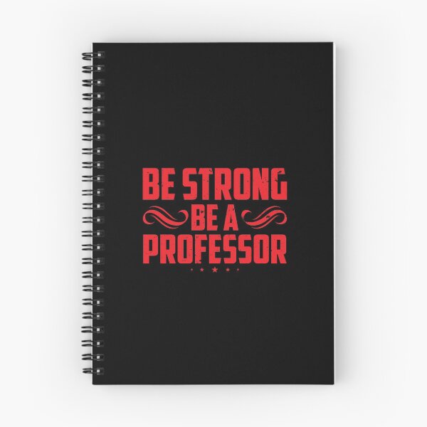 Item preview, Be Strong. Be a Professor. designed and sold by friendlyspoon.