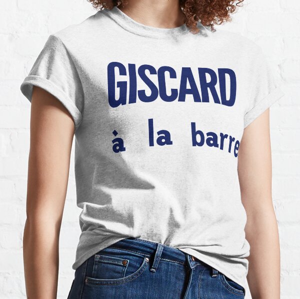 Giscard à la barre T-shirt classique