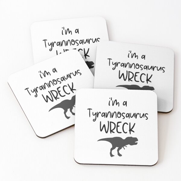 Item preview, I'm A Tyrannosaurus Wreck designed and sold by CatMonkStudios.