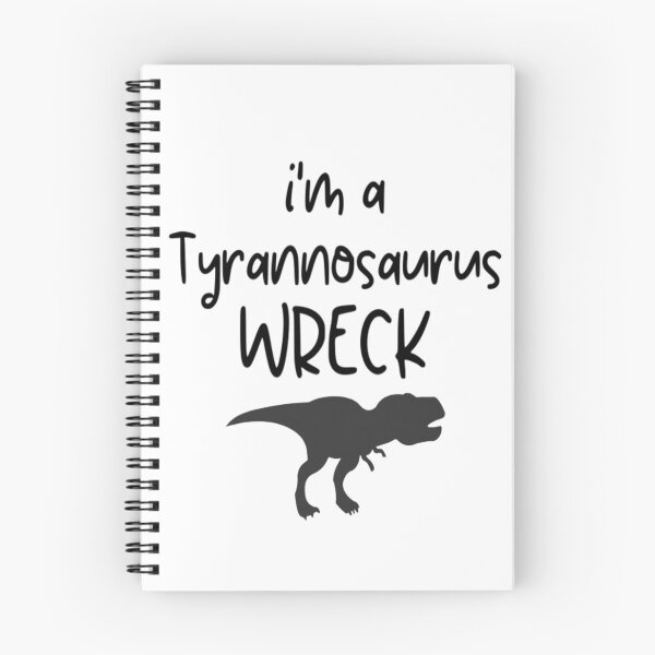 Item preview, I'm A Tyrannosaurus Wreck designed and sold by CatMonkStudios.
