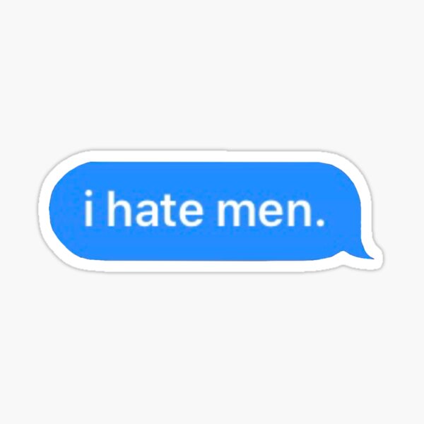 Item preview, i hate men. text designed and sold by emeraldssun.
