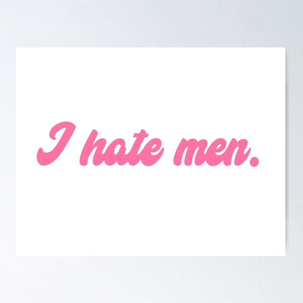 Item preview, i hate men. pink text designed and sold by emeraldssun.