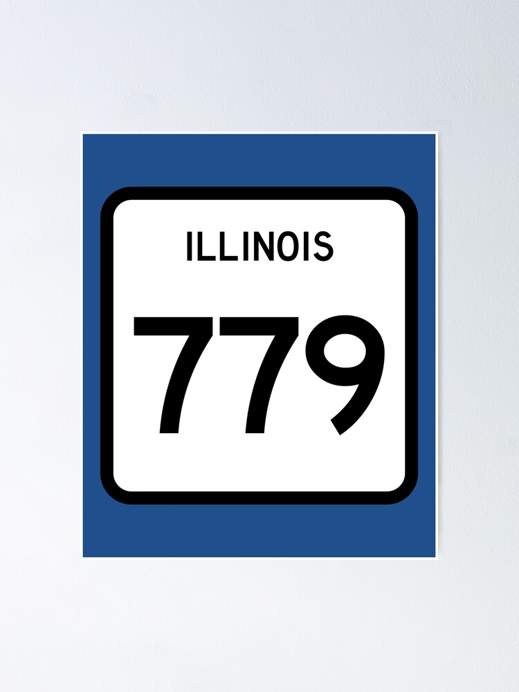 Illinois State Route 779 (Area Code 779)&quot; Poster by SRnAC | Redbubble